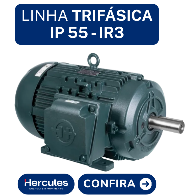 Linha Trifásica IP 55 - IR3 (Hércules)